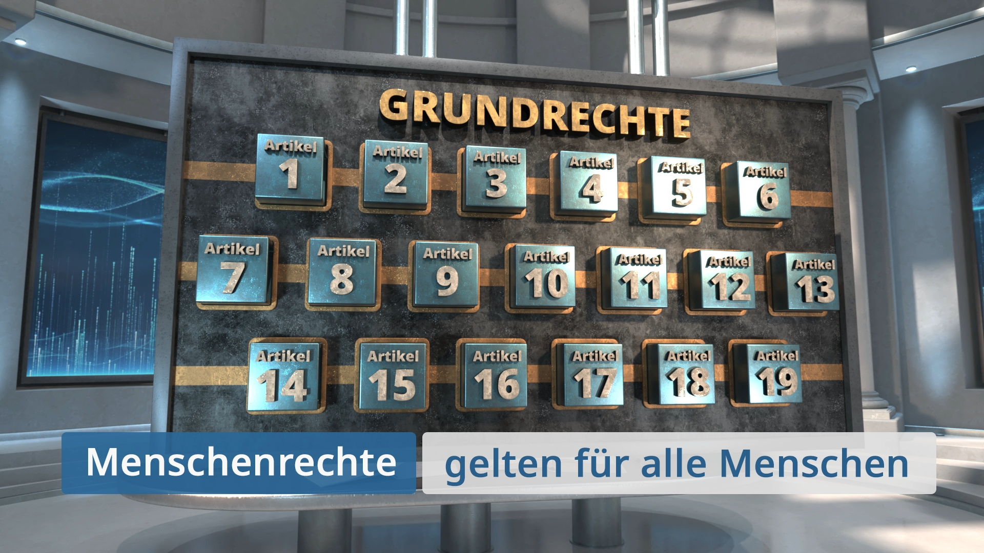 Tafel mit den Artikeln 1 bis 19 der Grundrechte, darunter Text 'Menschenrechte gelten für alle Menschen'