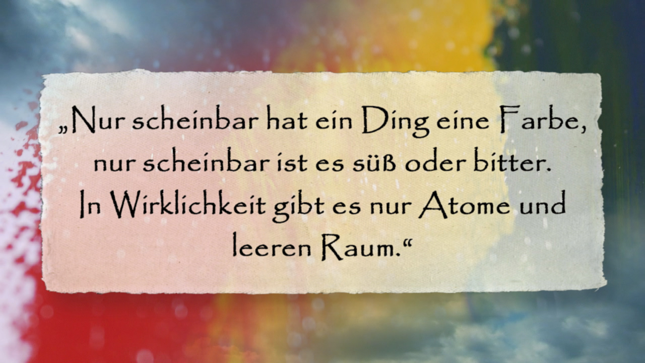 Zitat über die Natur der Dinge und ihre Farben, besagt, dass nur Atome und leerer Raum existieren.