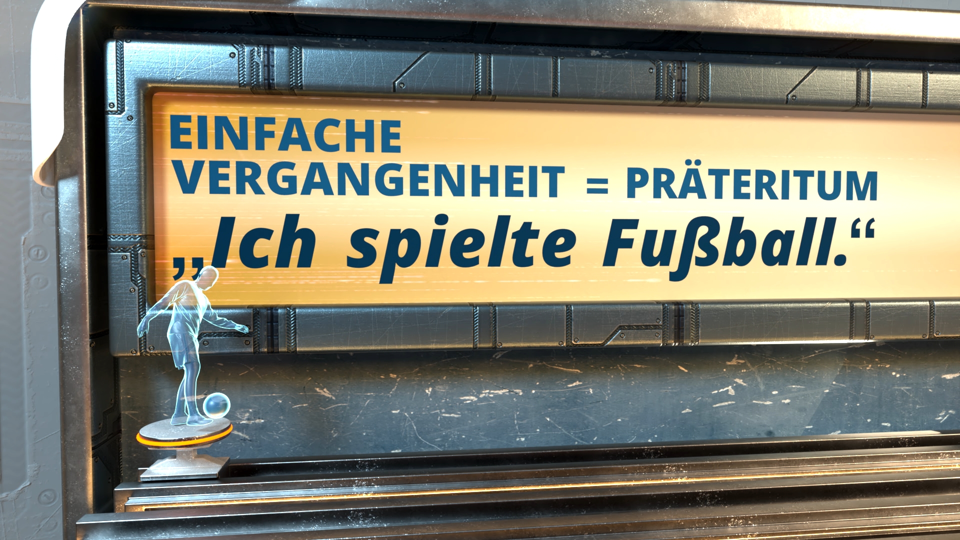 Bildschirm mit dem Text 'EINFACHE VERGANGENHEIT = PRÄTERITUM "Ich spielte Fußball."' und einer leuchtenden Figur, die einen Fußball tritt.