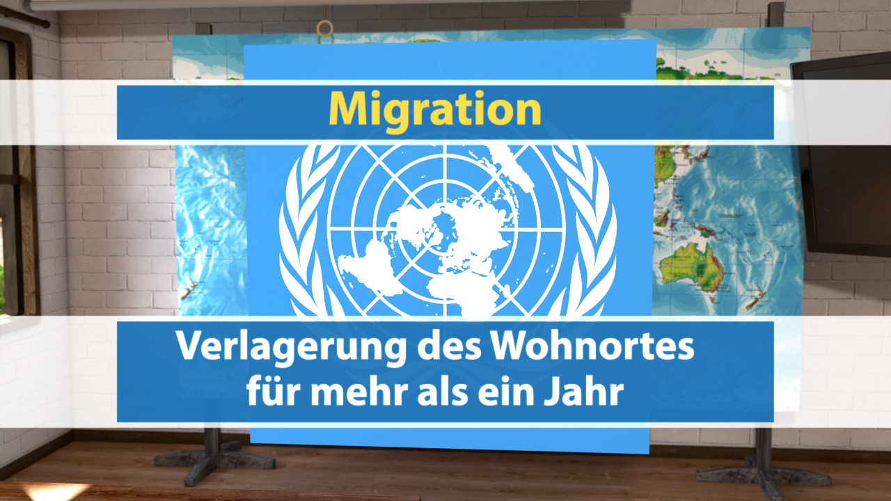 Infografik über Migration mit dem UN-Logo und dem Text 'Verlagerung des Wohnortes für mehr als ein Jahr'.