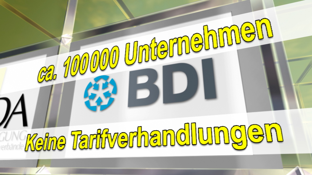 Logo des BDI mit dem Text 'ca. 100000 Unternehmen' und 'Keine Tarifverhandlungen' im Vordergrund.