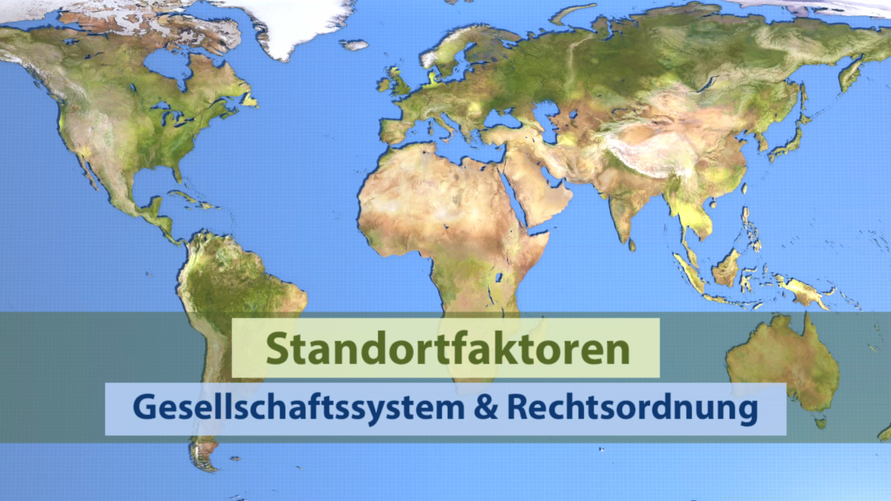 Weltkarte mit dem Titel 'Standortfaktoren: Gesellschaftssystem & Rechtsordnung' in der unteren Bildhälfte.